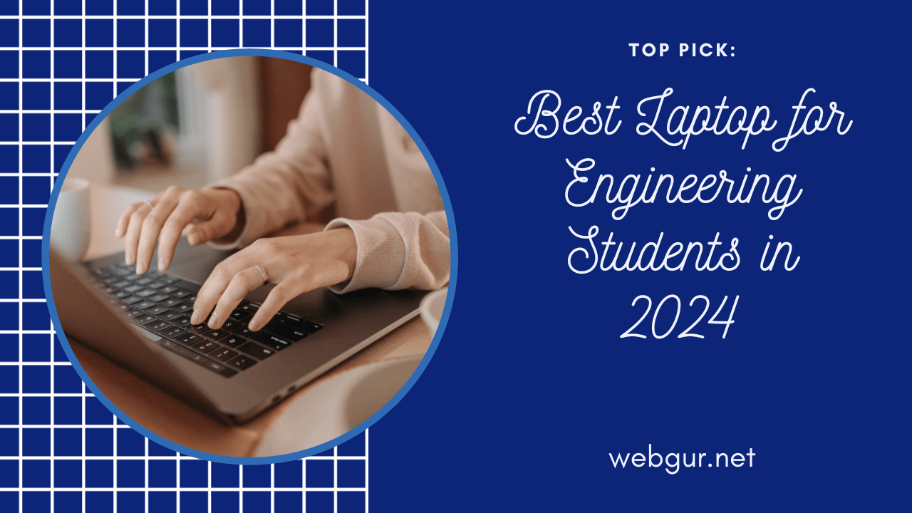 Best Laptop For Engineering 2024