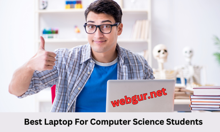 Best Laptop For Computer Science Students